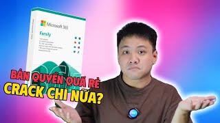 MICROSOFT 365 BẢN QUYỀN giờ rẻ quá, xài Crack chi nữa?