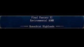 Konschtat Highlands - Final Fantasy XI - ASMR