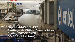 LA445 Santiago de Chile SCL - Buenos Aires EZE Flight Report (Boeing 767 CC-BDA LAN Perú)