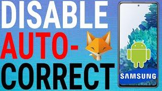 How To Turn Off Autocorrect On Samsung Galaxy Phones