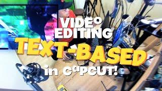 How to Use Transcript-based Video Editing with Capcut AI - Desktop and Browser