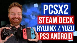 Huge PCSX2 Improvement, Ryujinx, Steam Deck, Yuzu and PS3 on Android Emulation Updates