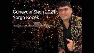  Gunaydın Shen 2021  █▬█ █ ▀█▀ Yorgo Kocek 