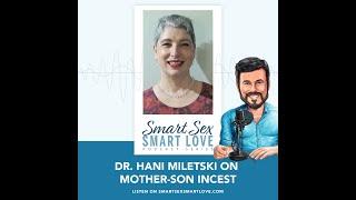 Smart Sex, Smart Love – Episode 45 Dr. Hani Miletski on Mother-Son Incest