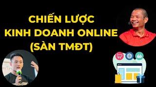 Chiến lược kinh doanh Online trên sàn TMĐT- Bán LỖ nhưng vẫn LÃI | Phạm Thành Long