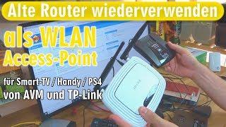 Alte Router wiederverwenden als WLAN Access Point - AVM Fritzbox und TP-Link einrichten