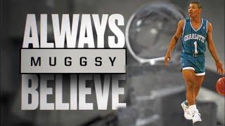 Muggsy: Always Believe