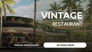 Vintage Italian Restaurant in PARQ Ubud