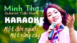 Karaoke MỘT ĐỜI NGƯỜI MỘT RỪNG CÂY Minh Thu