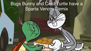 (New Looney Tunes) Bugs Bunny and Cecil Turtle have a Sparta Venom Remix (Reupload)