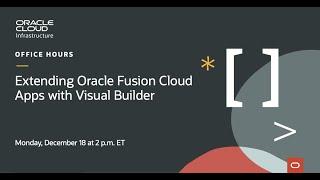 Extending Oracle Fusion Apps with Visual Builder