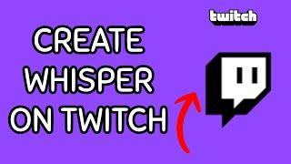 How to Create a Whisper on Twitch App? Make a Whisper on Twitch App on Android 2024