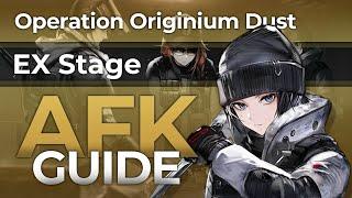 Originium Dust  |  OD-EX-1 ~ OD-EX-8  CM AFK Guide  [Auto-K]