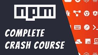 NPM Full Course For Beginners - Learn NPM fundamentals and basics