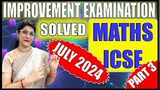SOLVED MATHS IMPROVEMENT EXAM PAPER | ICSE BOARD CLASS 10 2024 | SECTION B | QUESTION 7, 8, 9 & 10