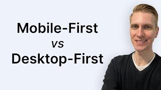 Should you do Mobile First or Desktop First?