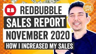 My RedBubble Sales - November 2020! How I Increased My Sales & How You Can Increase Your Income.