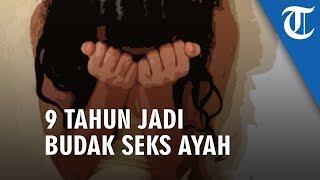 Dua Gadis Jadi Budak Seks Ayah 9 Tahun, Lapor Polisi karena Sudah Tak Tahan