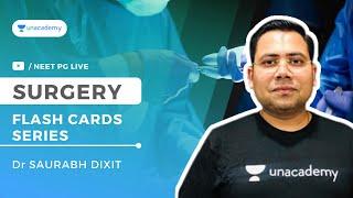 Surgery Flash Cards - 5 | INI-CET | Dr Saurabh Dixit  | Unacademy Live NEET PG