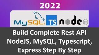 Build REST API with NodeJS, MySQL, Sequelize, Typescript, Express step by step 2022 | REST API MySQL