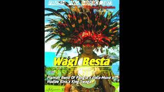 Wagi Besta (2023)_ Piamah Band Of Pangia x Eldiz Mune x Hudlee Kinz x King Swaga (Jemboy Production)