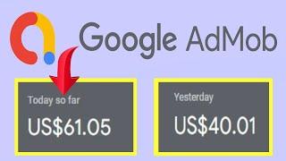 EARN 61$ Per Day in 2 Steps ( Google AdMob Tutorial)