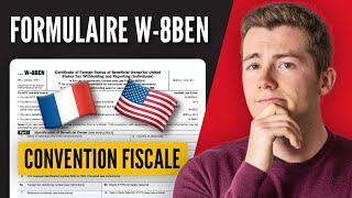 Formulaire W-8BEN : comment le remplir ? (convention fiscale France  et USA )