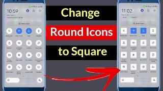 How to Change Quick Settings Icons to Square Icon on Mobile?