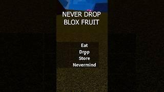 Never Drop Fruits In Blox Fruits #bloxfruits