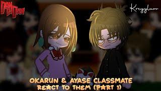 Okarun & ayase classmate react to okarun and ayase (part 1)  Credits on description  kreyyluvv