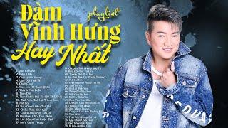 Đàm Vĩnh Hưng Playlist Những Ca Khúc Làm Nên Tên Tuổi Ca Sĩ Đàm Vĩnh Hưng