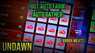 UNDAWN - HOW TO MAKE BOT AUTO FARMING | AUTO GATHER | SUPER TRICK EASY | MEAT