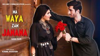 Ma Waya Zam Janana | Sana Tajik |  Pashto New Song | Official Video Song 2023