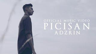  ADZRIN - Picisan (OFFICIAL MUSIC VIDEO)