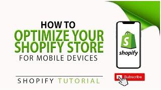 How To Optimize Your Shopify Store For Mobile Devices