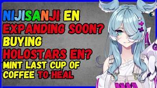 Nijisanji EN expanding soon? buy Holostars? Mint healing with last cup of coffee