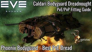 EVE Echoes - Phoenix Bodyguard - Caldari Dreadnought PvP/PvE Fitting Guide - A PvE BEAST!