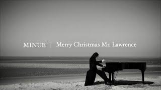 Merry Christmas Mr. Lawrence / Ryuichi Sakamoto (Piano Cover by MINUE)