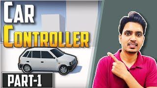 Car Controller | Simple Car Game Tutorial 01
