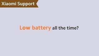 Low Battery All the Time? | #XiaomiSupport