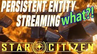 Star Citizen-What is Persistent Entity Streaming? (PES) #starcitizen