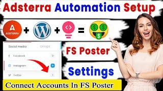 Adsterra Automation Website Settings 2023 | WordPress FS Poster Plugin Tutorial