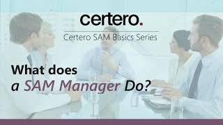 Certero SAM Basics - What does a SAM Manager Do?