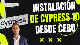 Instalación ambiente de desarrollo de CYPRESS 10, VS Code + Node JS para principiantes!