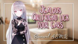 Possessive Girlfriend x Listener [Binaural ASMR] |Kiss|-|Ear Licking|-|Jealousy|