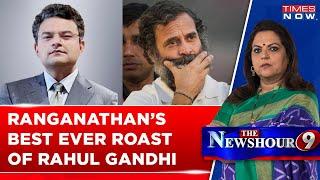 Anand Ranganathan Completely Destroys Rahul Gandhi, Mocks Him After He Is Chosen As LoP, Watch!
