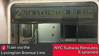 NYC Subway Reroutes Explained: 2 Train via Lexington Avenue