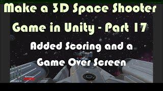 How to Make a 3D Space Shooter Game in Unity - Tutorial Part 17