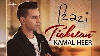 Kamal Heer | Ticketan | New Song 2018