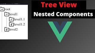 Tree view using nested components in vue3